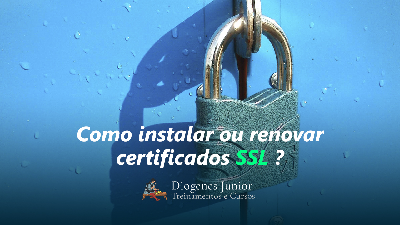 Como instalar ou renovar certificado SSL [2021]